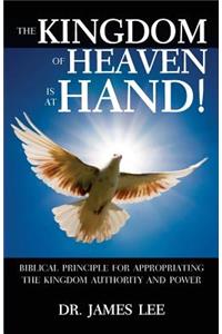 The Kingdom of Heaven Is at Hand!
