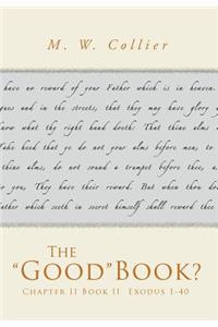 Good Book?: Chapter II Book II Exodus 1-40