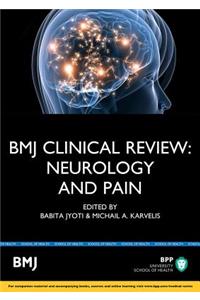 Bmj Clinical Review: Neurology and Pain