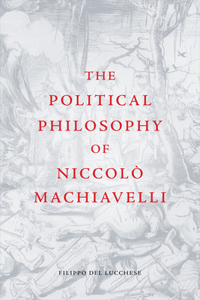 Political Philosophy of Niccolò Machiavelli