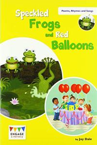 Speckled Frogs and Red Balloons