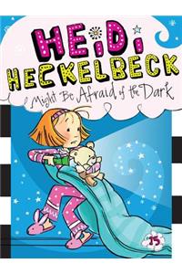 Heidi Heckelbeck Might Be Afraid of the Dark