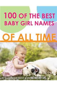 100 of the Best Baby Girl Names of All Time