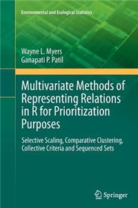 Multivariate Methods of Representing Relations in R for Prioritization Purposes