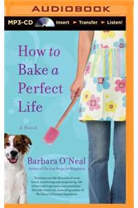 How to Bake a Perfect Life