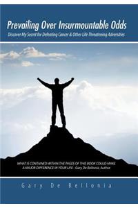 Prevailing Over Insurmountable Odds
