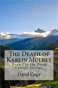 The Death of Karlin Mulrey