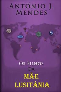 Os Filhos da Mae Lusitania