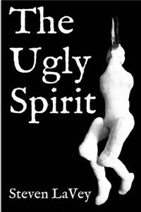 The Ugly Spirit
