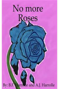 No More Rose's