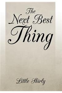 The Next Best Thing