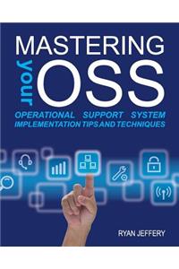 Mastering your OSS
