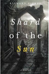 Shard of the Sun: Book Three