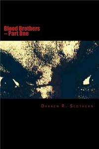 Blood Brothers: Part One