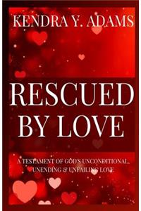 Rescued By Love
