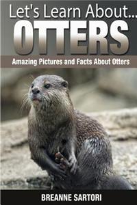 Otters: Amazing Pictures and Facts about Otters