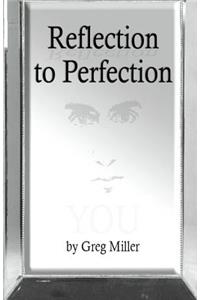 Reflection to Perfection