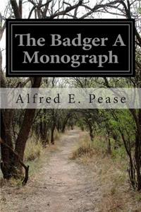 Badger A Monograph