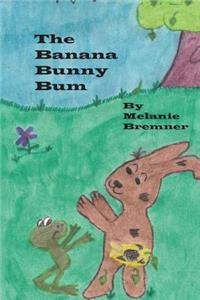 The Banana Bunny Bum