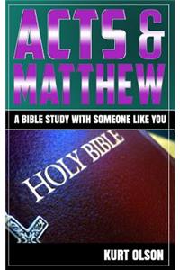 Acts & Matthew