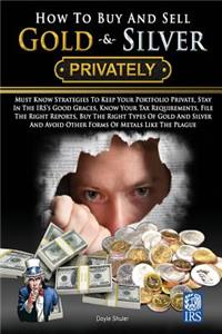 How To Buy And Sell Gold & Silver PRIVATELY