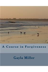 Course in Forgiveness