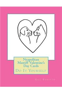 Neapolitan Mastiff Valentine's Day Cards