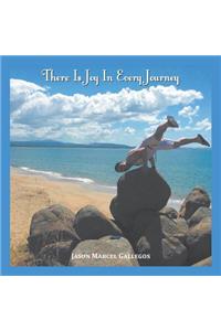 There Is Joy in Every Journey