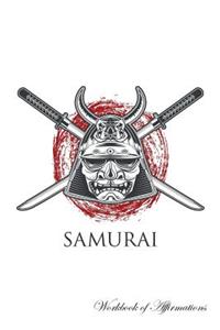 Samurai Workbook of Affirmations Samurai Workbook of Affirmations: Bullet Journal, Food Diary, Recipe Notebook, Planner, to Do List, Scrapbook, Academic Notepad