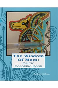 Wisdom of Mom Celtic Coloring Book