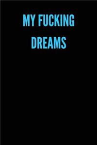 My Fucking Dreams