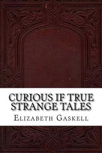 Curious If True Strange Tales