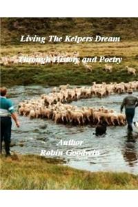 Living The Kelpers Dream Through History and Poetry