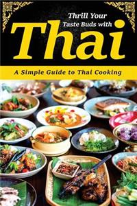 Thrill Your Taste Buds with Thai