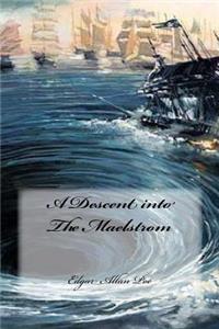 Descent into The Maelstrom