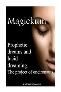 Prophetic Dreams or Lucid Dreaming