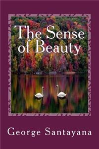 The Sense of Beauty: Being the Outlines of Aesthetic Theory