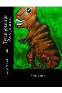 Tyrannosaurus Rex Journal