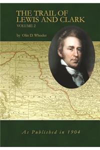 Trail of Lewis and Clark Volume 2