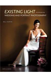Existing Light Techniques For Wedding And Portrait Photography