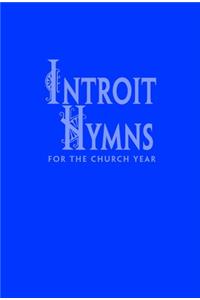 Introit Hymns for the Church Year