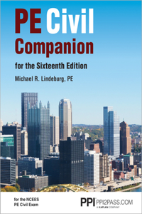 Ppi Pe Civil Companion for the Sixteenth Edition - A Supportive Resource Guide for the Ncees Pe Civil Exam