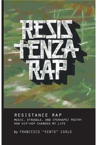 Resistenza Rap: Music, struggle, and (perhaps) poetry / How hip-hop changed my life
