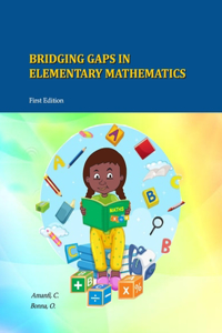 Bridging Gaps In Elementary Mathematics
