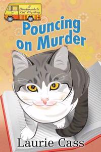 Pouncing on Murder: A Bookmobile Cat Mystery