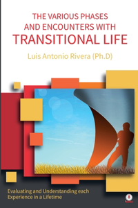 Various Phases and Encounters with Transitional Life