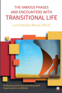 The Various Phases and Encounters with Transitional Life
