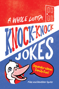 Whole Lotta Knock-Knock Jokes