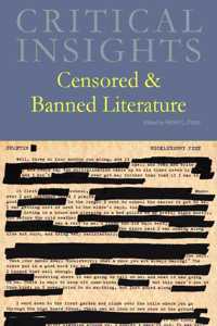 Critical Insights: Censored & Banned Literature
