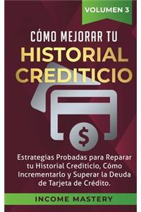 Cómo Mejorar Tu Historial Crediticio